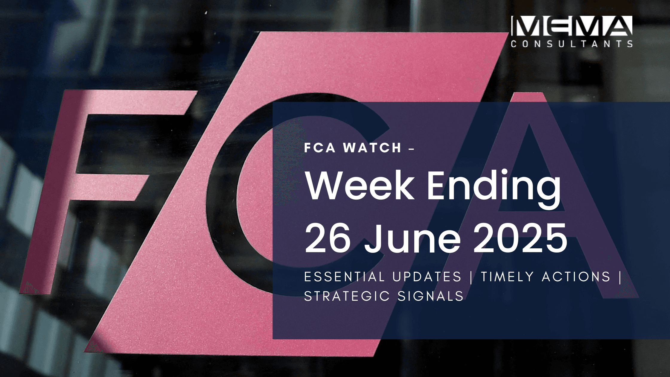 FCA Weekly Brief: Homes, Payments & The Future of Finance